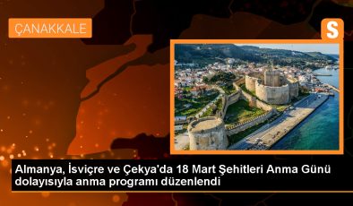 Almanya, İsviçre ve Çekya’da Çanakkale Şehitleri Anma Günü törenleri düzenlendi